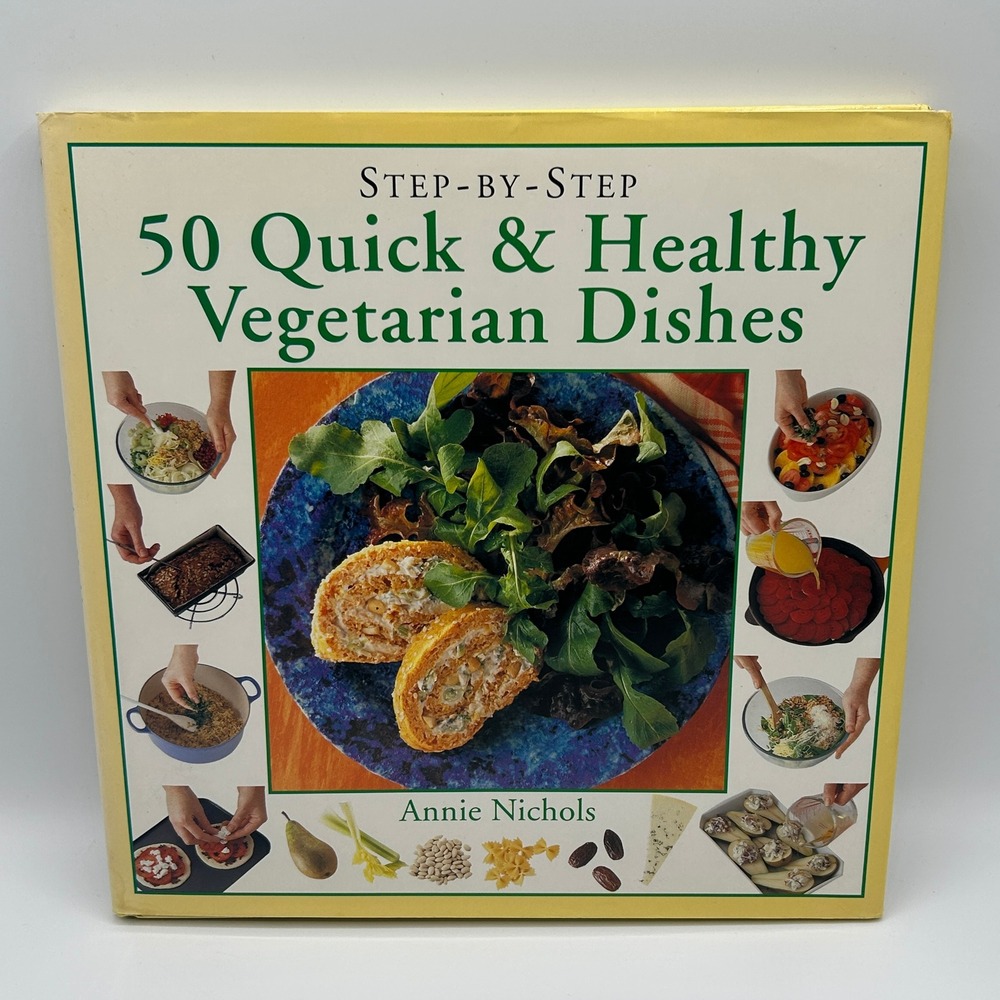 50 Quick & Healthy Vegetarian Dishes Annie Nichols Hardcover Cookbook 1995 VTG